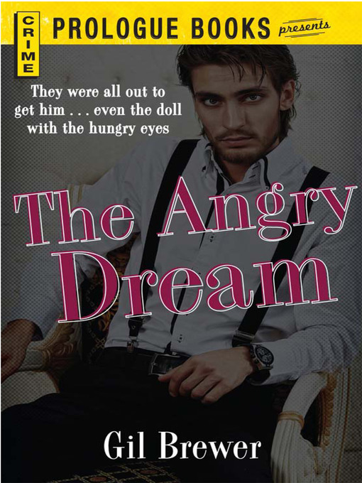 Title details for The Angry Dream by Gil Brewer - Available